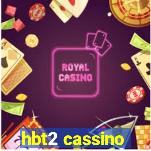 hbt2 cassino