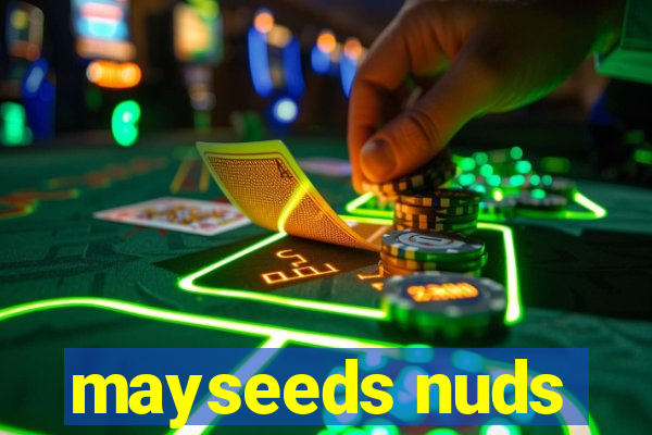 mayseeds nuds