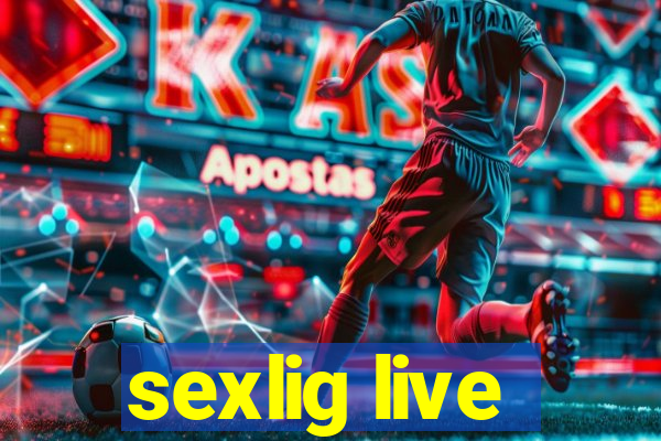 sexlig live