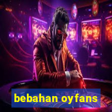 bebahan oyfans