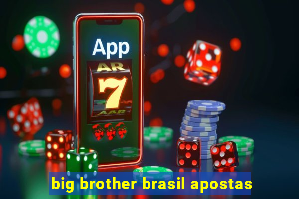 big brother brasil apostas