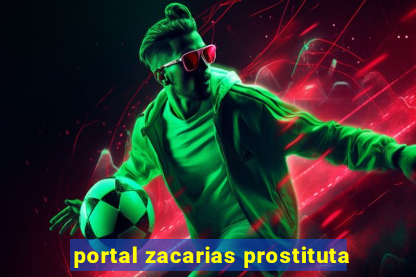 portal zacarias prostituta