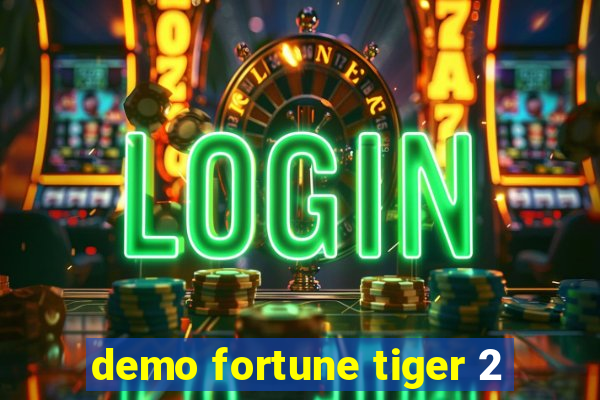 demo fortune tiger 2