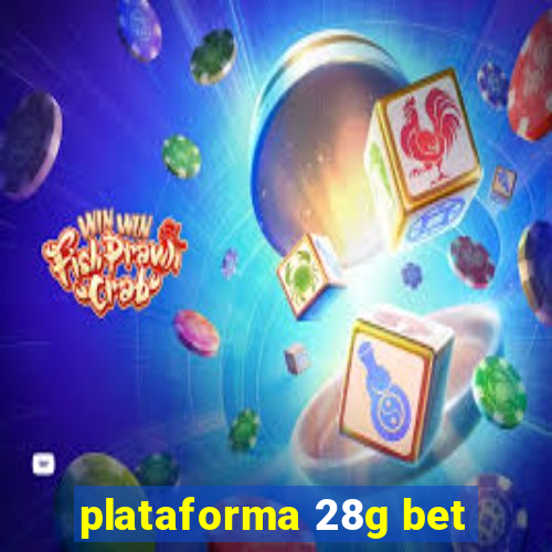 plataforma 28g bet