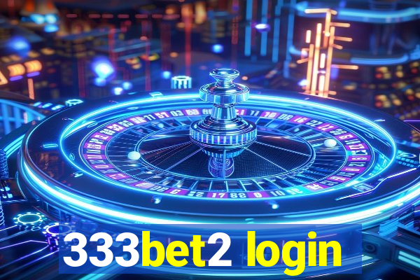 333bet2 login