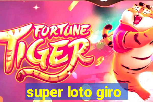 super loto giro