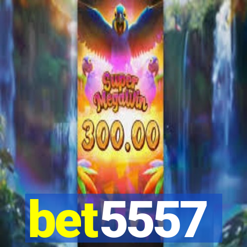 bet5557