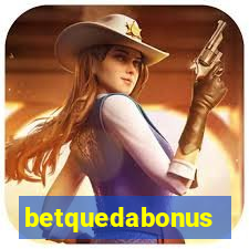 betquedabonus