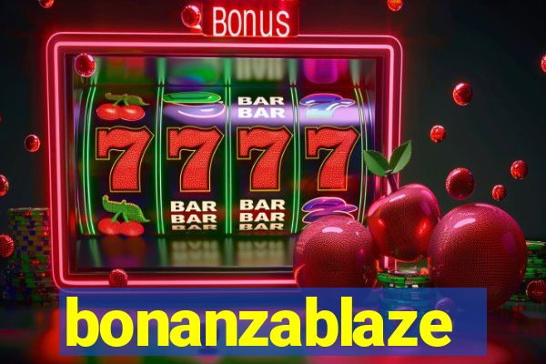 bonanzablaze