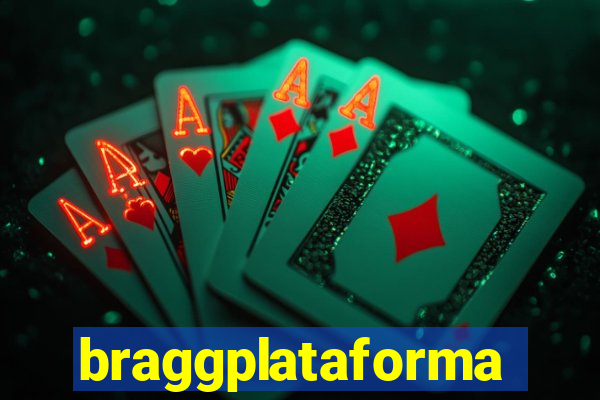 braggplataforma