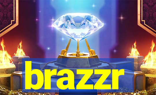 brazzr