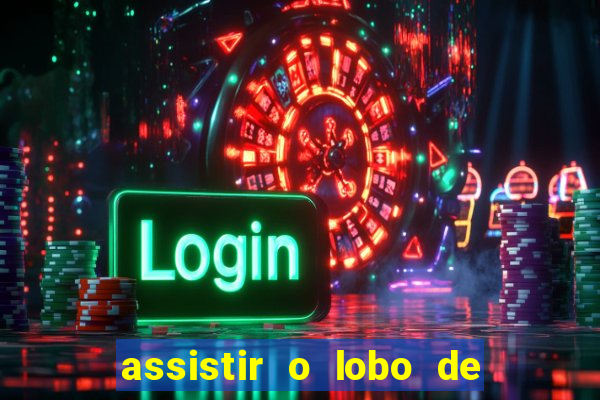 assistir o lobo de wall street grátis