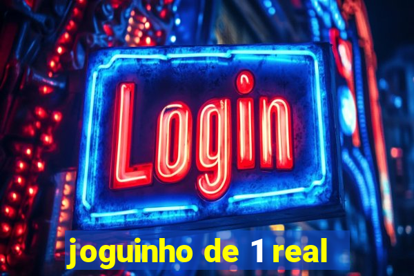 joguinho de 1 real