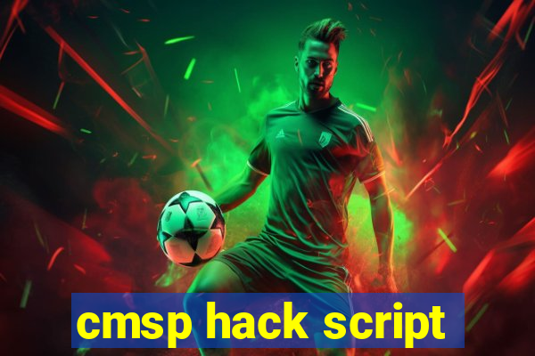 cmsp hack script