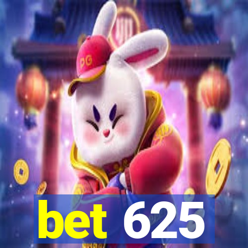 bet 625