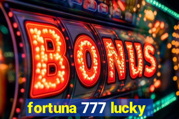 fortuna 777 lucky