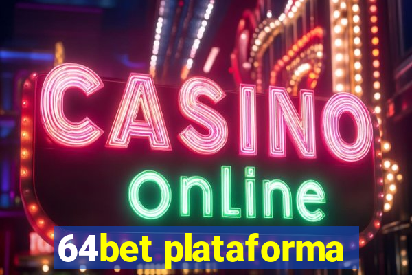 64bet plataforma