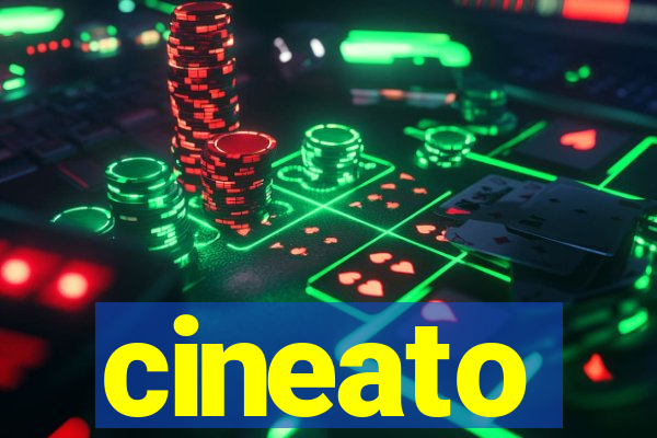 cineato