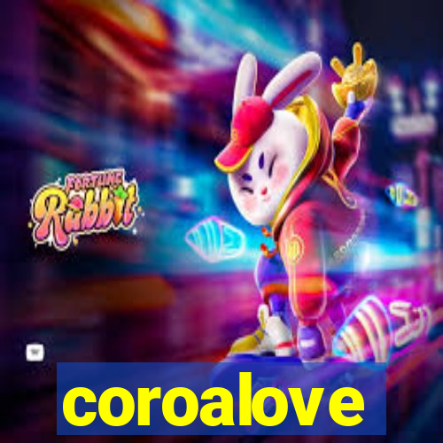 coroalove