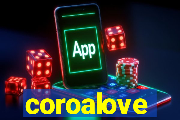 coroalove