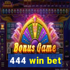 444 win bet