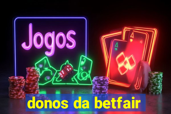 donos da betfair