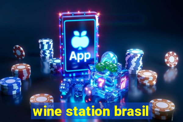 wine station brasil