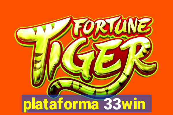 plataforma 33win