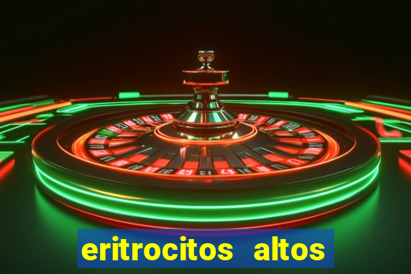 eritrocitos altos em gatos