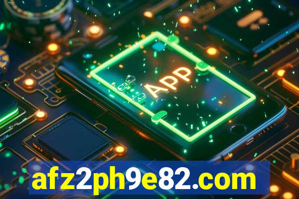 afz2ph9e82.com