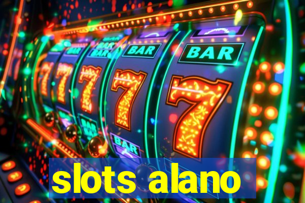 slots alano