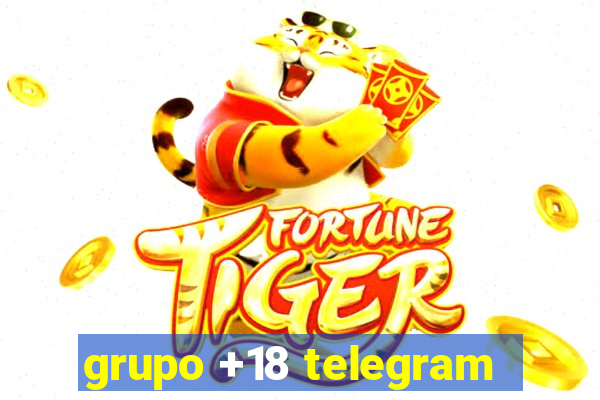 grupo +18 telegram