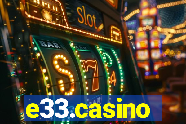 e33.casino