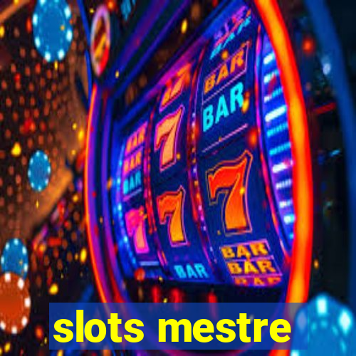 slots mestre