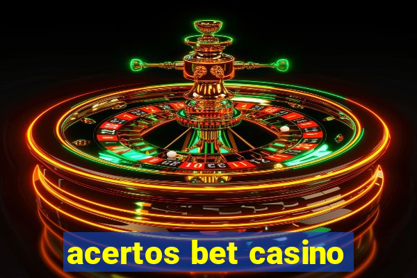 acertos bet casino