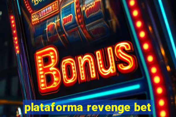 plataforma revenge bet