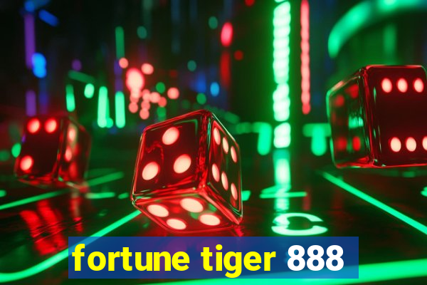 fortune tiger 888