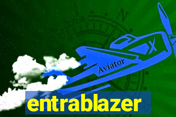 entrablazer