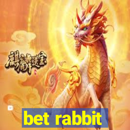 bet rabbit