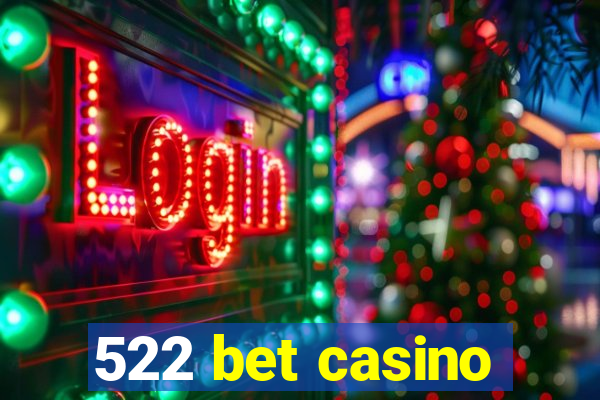 522 bet casino