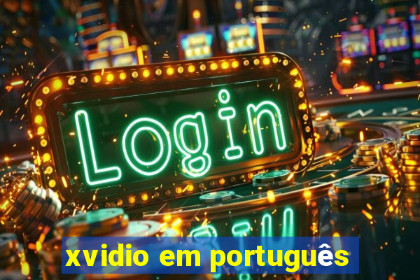 xvidio em português