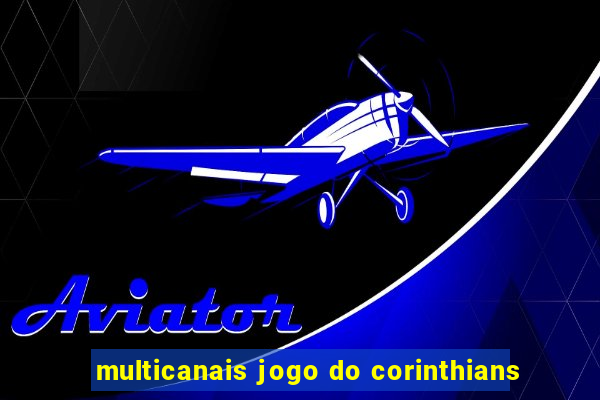 multicanais jogo do corinthians