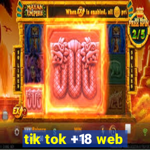 tik tok +18 web