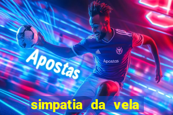 simpatia da vela para afastar rival