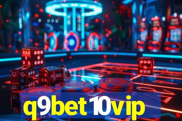 q9bet10vip