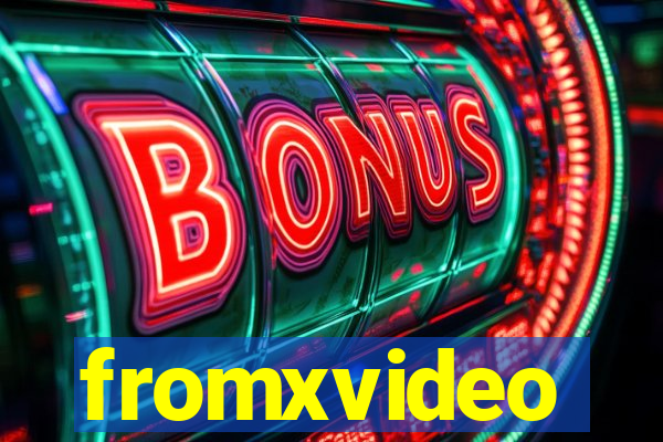 fromxvideo