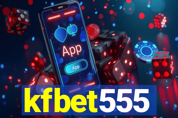 kfbet555