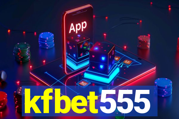 kfbet555