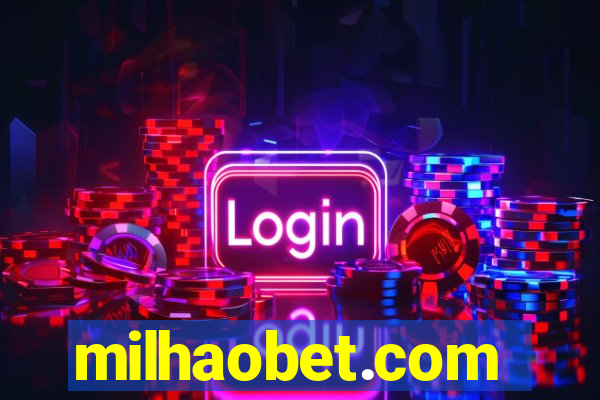 milhaobet.com