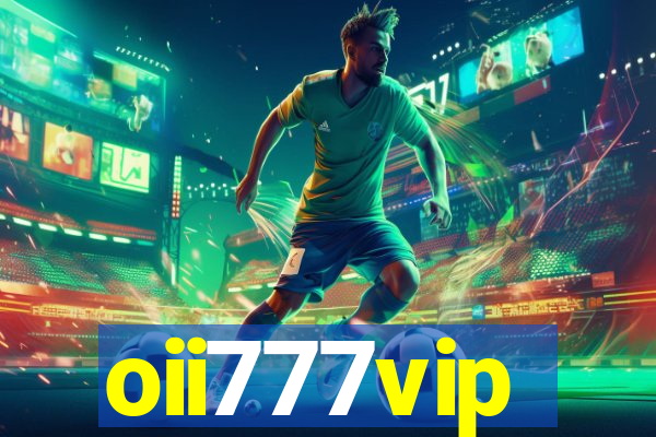 oii777vip